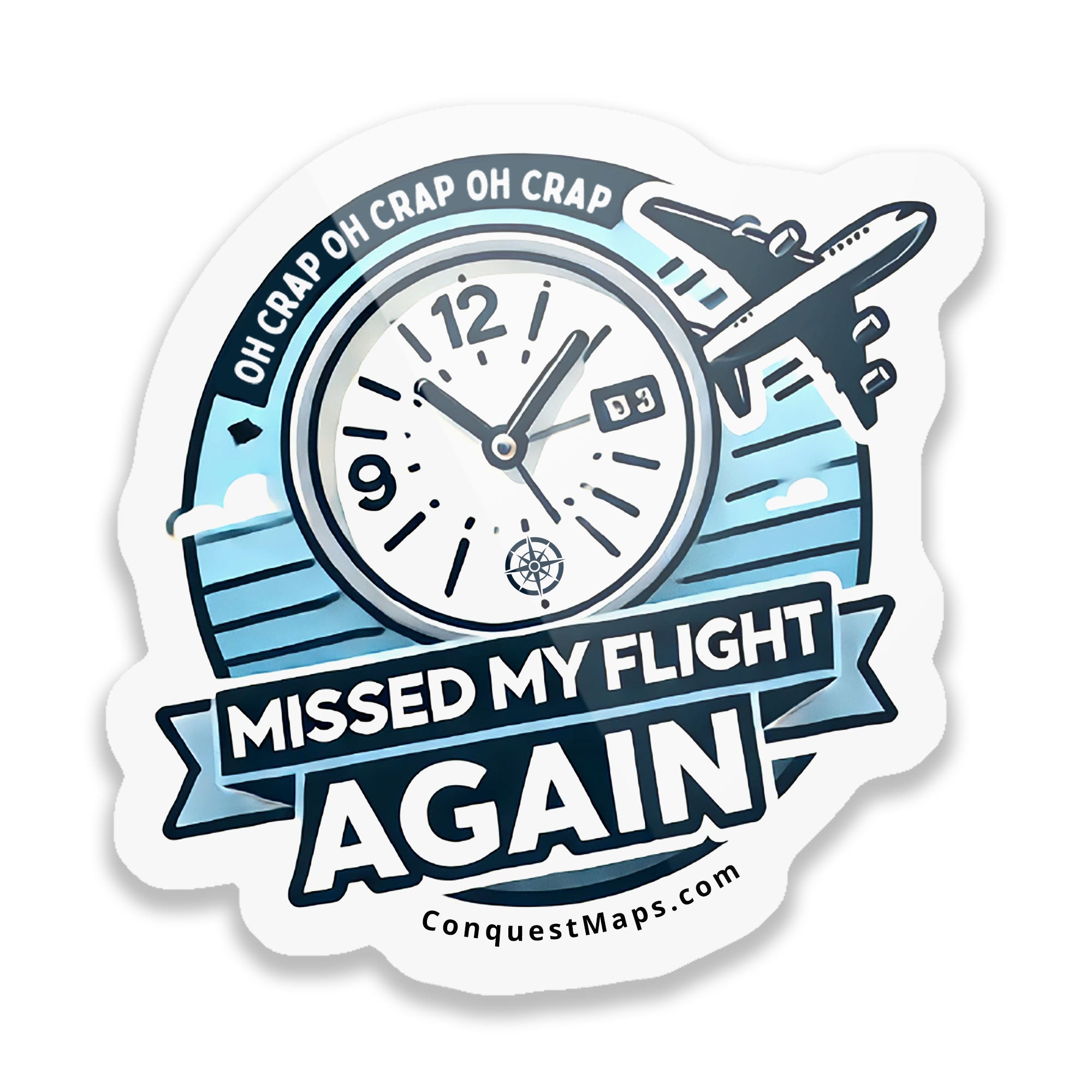 "Missed My Flight Again" Travel Personality Sticker