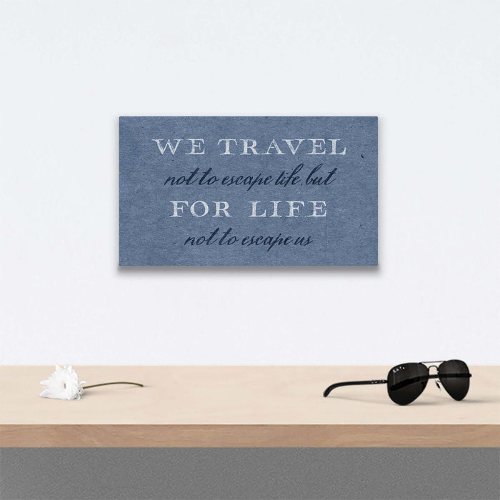 We Travel For Life - Canvas Wall Art Conquest Maps LLC