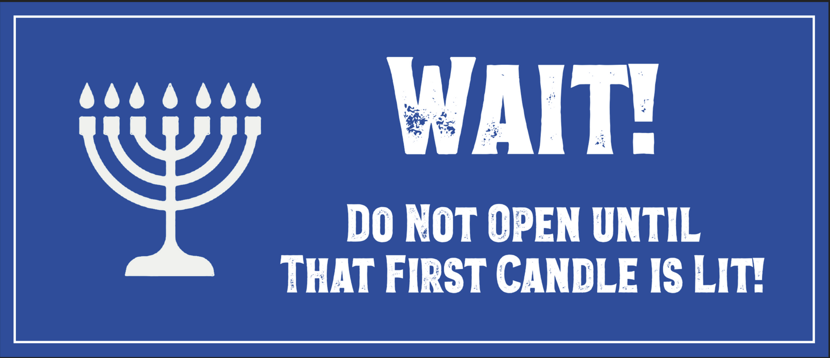 "Do Not Open Until That First Candle is Lit" Sticker Conquest Maps LLC