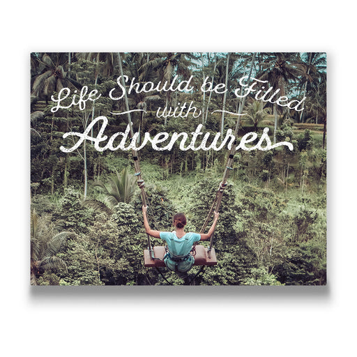 Life Should Be Filled With Adventures - Canvas Wall Art Conquest Maps LLC