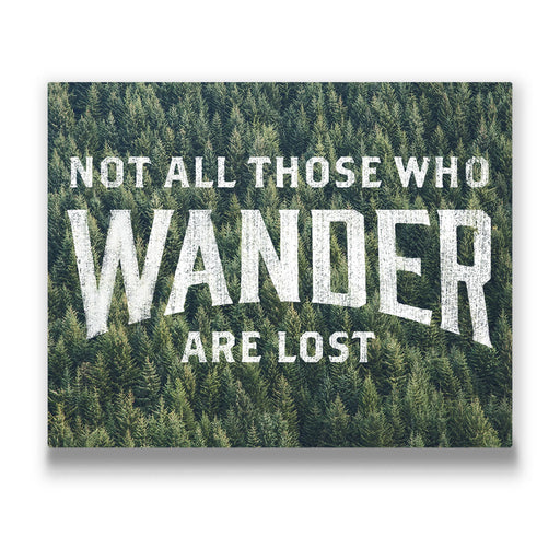 Not All Those Who Wander Are Lost - Canvas Wall Art Conquest Maps LLC