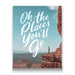 Oh The Places You'll Go - Canvas Wall Art Conquest Maps LLC