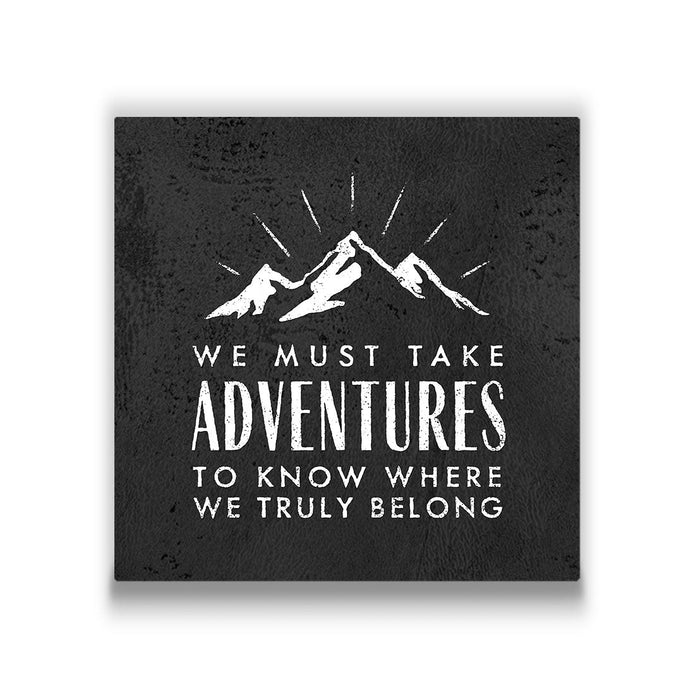 We Must Take Adventures - Canvas Wall Art Conquest Maps LLC